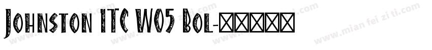 Johnston ITC W05 Bol字体转换
